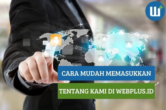 Cara Mudah Memasukkan Tentang Kami di WebPlus.id